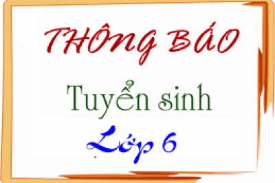Tuyển sinh vào lớp 6 năm học 2021-2022